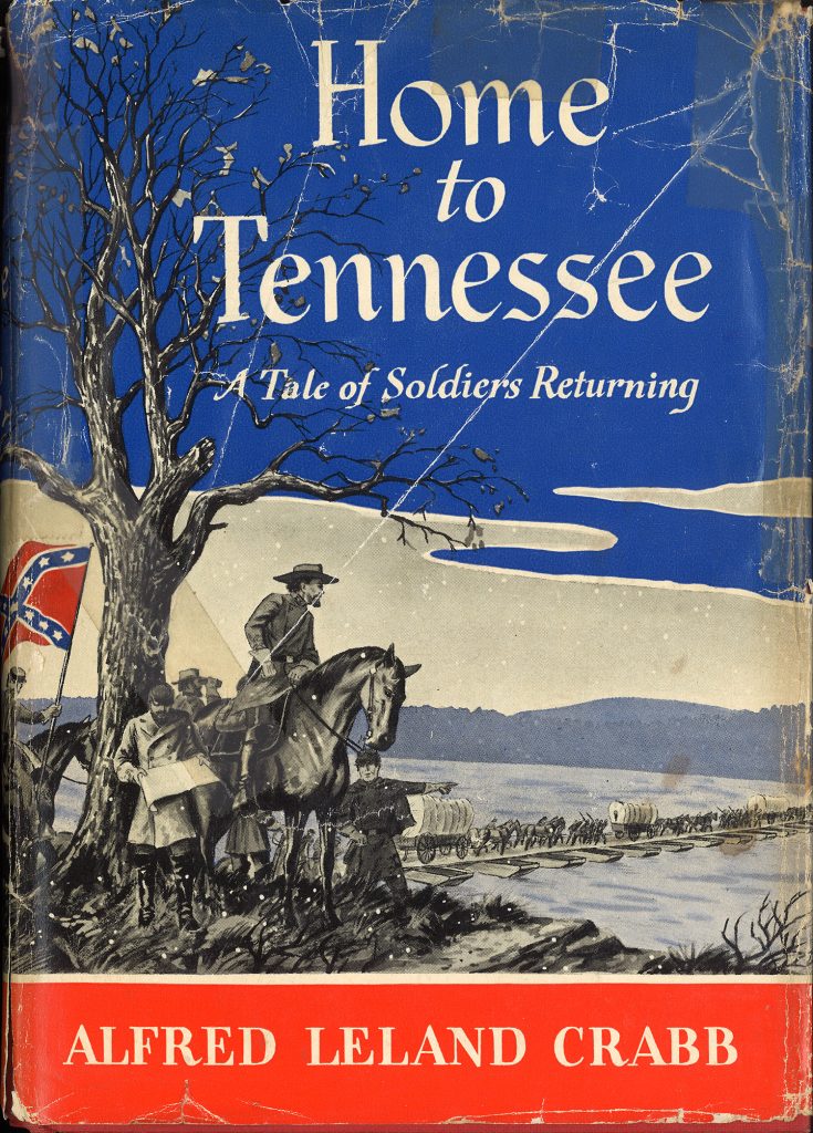 Color image. Front cover for "Home to Tennessee: A Tale of Soldiers Returning" by Alfred Leland Crabb