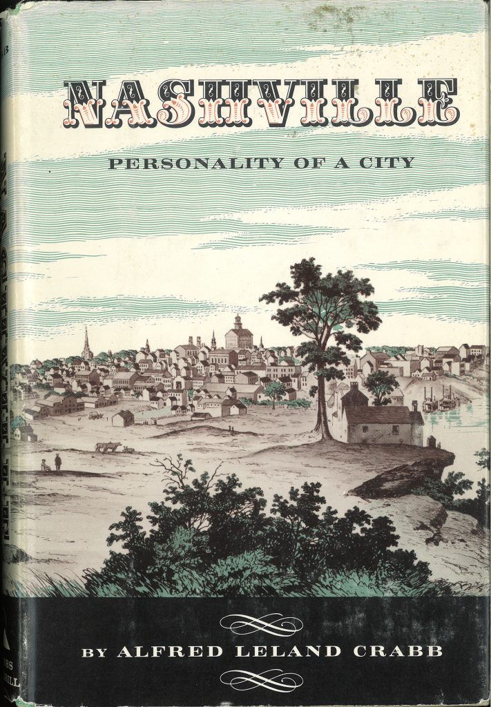 Color image. Front cover for "Nashville: Personality of a City" by Alfred Leland Crabb