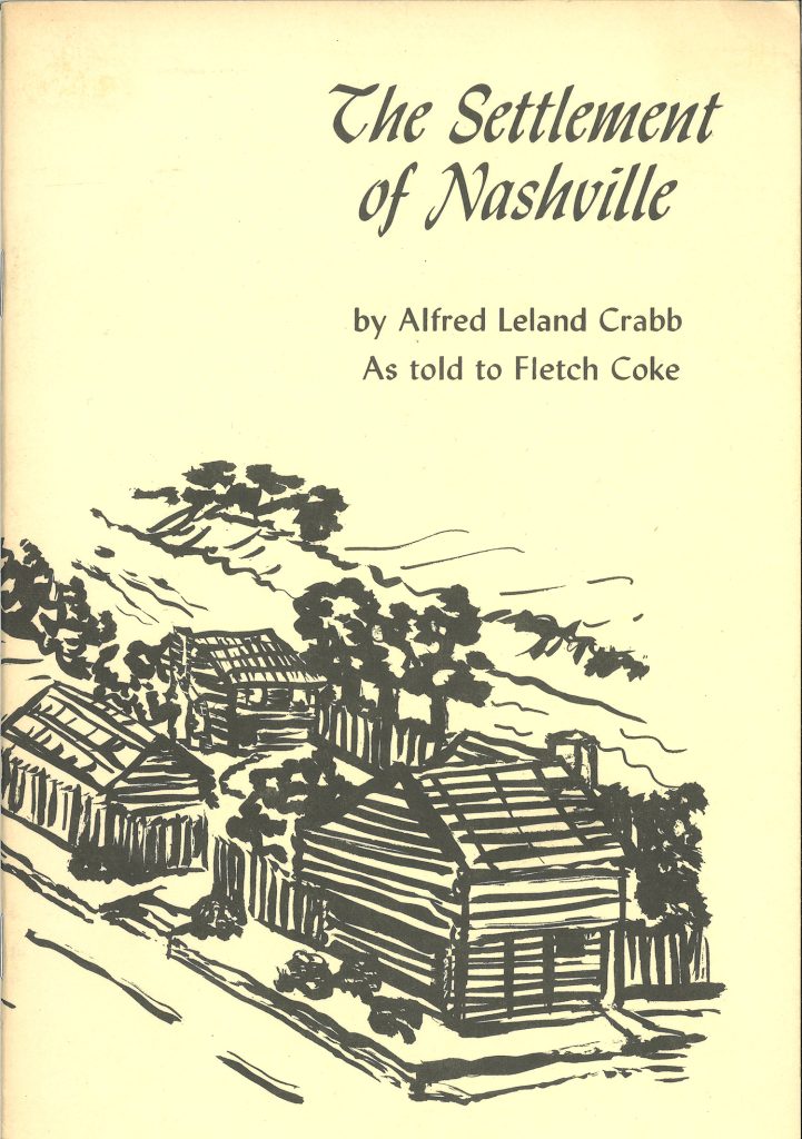 Color image. Front cover for "The Settlement of Nashville" by Alfred Leland Crabb as told by Fletch Coke