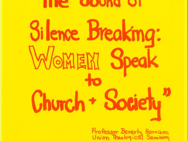 “The Sound of Silence Breaking: Women Speak to Church and Society”