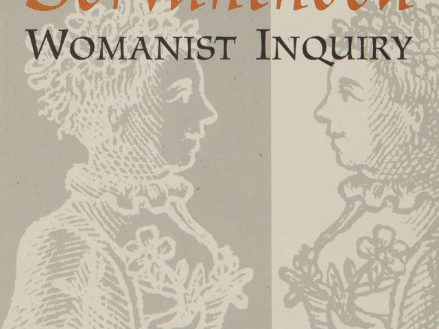 “Servanthood: Womanist Inquiry”