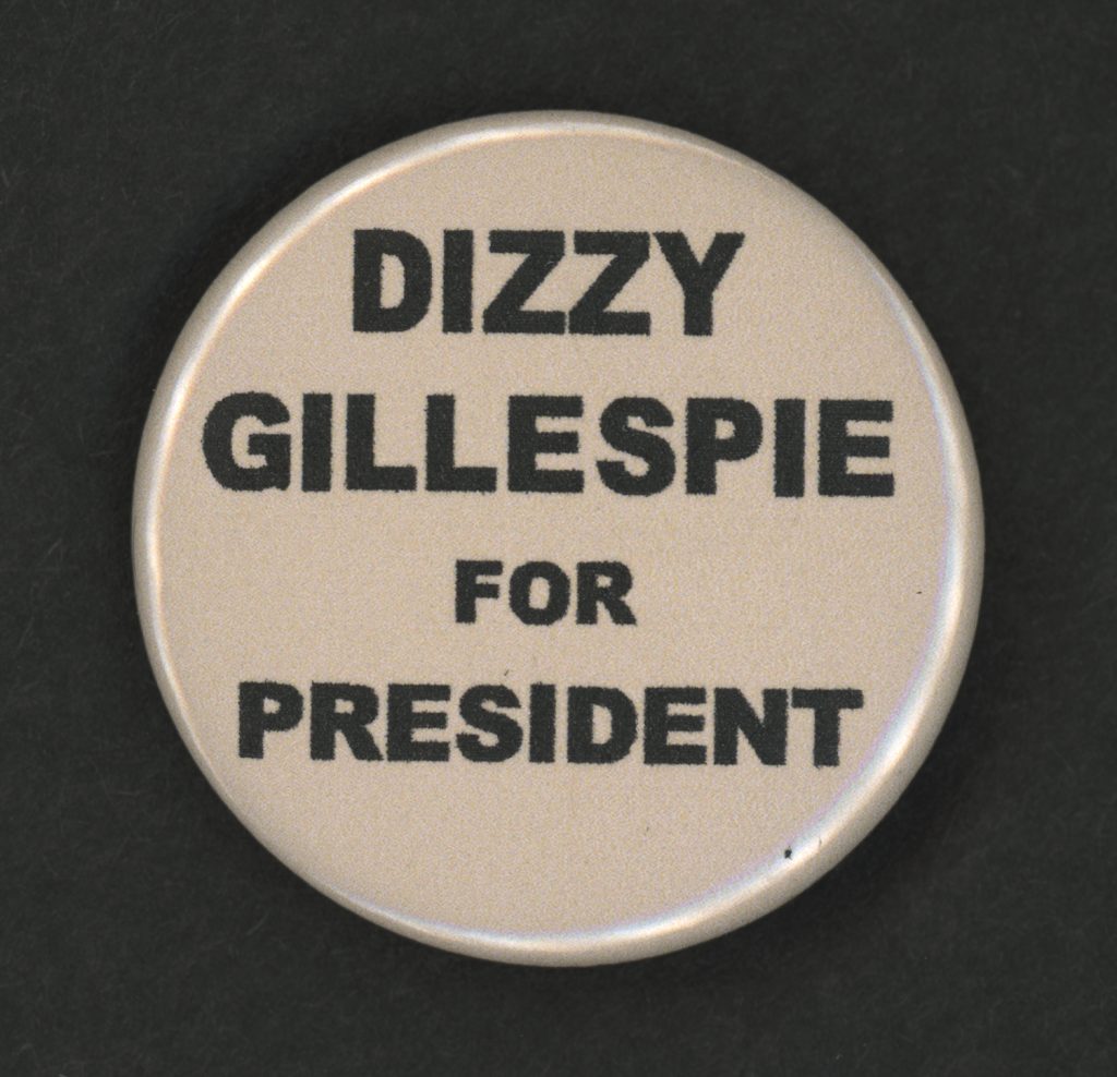 "Dizzy Gillespie for President" button
