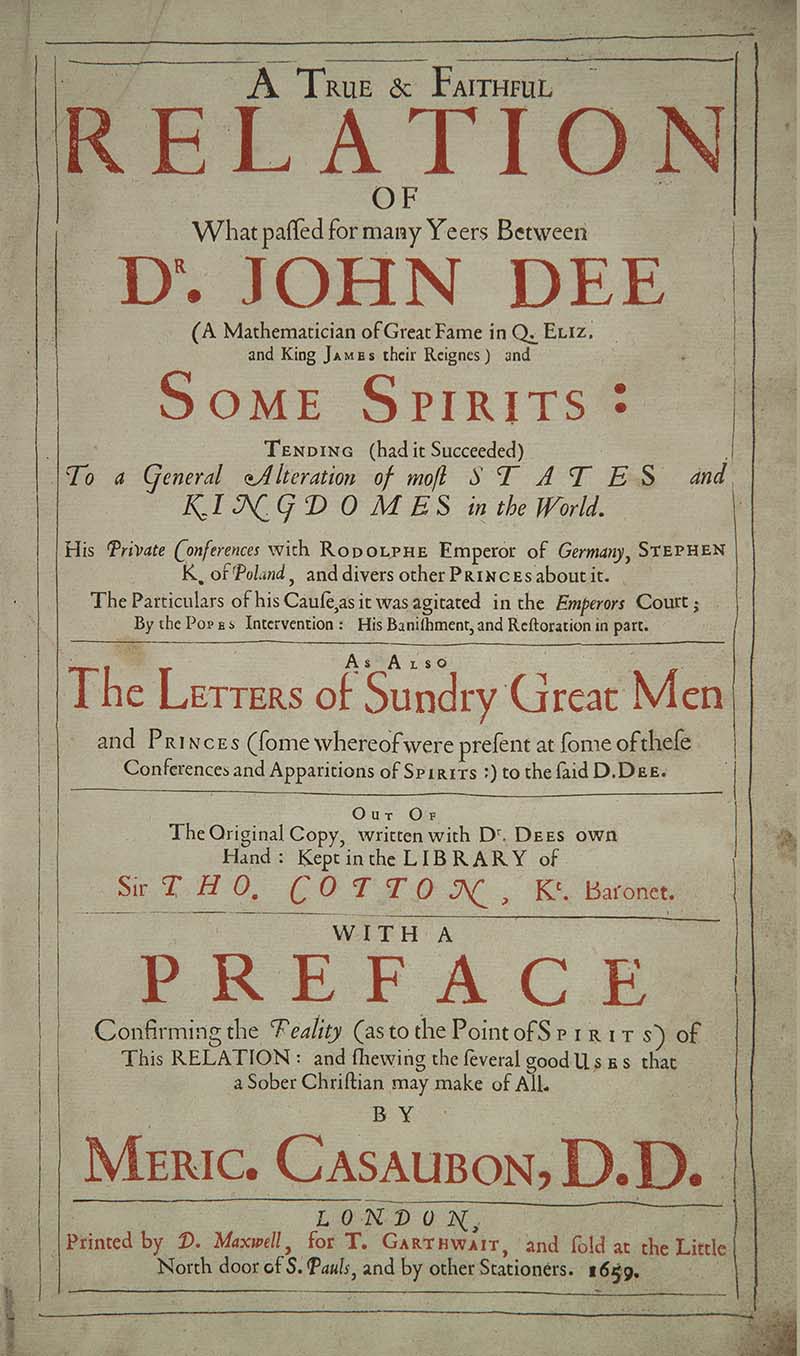 A True & Faithful Relation of What Passed for Many Yeers Between Dr. John Dee and Some Spirits