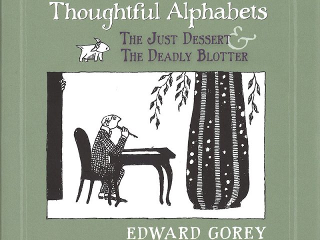 Thoughtful Alphabets: The Just Dessert, and The Deadly Blotter