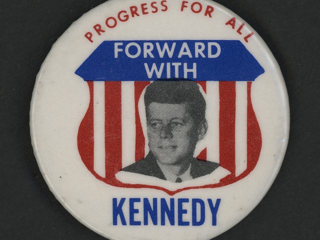 “Progress for All…Forward with Kennedy”