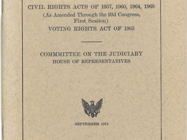 Civil Rights Acts of 1957, 1960, 1964, 1968 (As Amended Through the 93rd Congress, First Session); Voting Rights Act of 1965